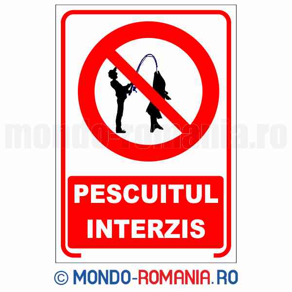 PESCUITUL INTERZIS - indicator de securitate de interzicere pentru protectia muncii